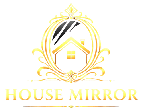 HOUSE MIRROR 